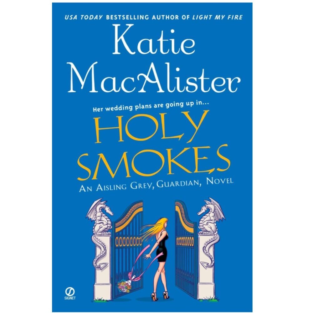 5/$15 Book Holy Smokes Katie MacAlister Aisling Grey #4 Paranormal Romance